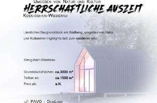 Grundstück zu kaufen in 09306 Königshain-Wiederau, Herrschaftliche Auszeit