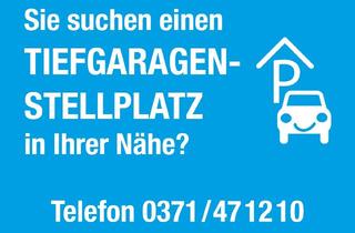 Garagen mieten in 09113 Schloßchemnitz, Tiefgaragenstellplatz in Ihrer Nähe - Umfeld Blankenauer Straße
