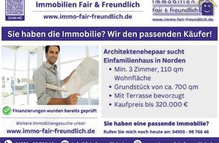 Einfamilienhaus kaufen in 26506 Norden, Norden - Architektenehepaar sucht Einfamilienhaus in Norden oder näherer Umgebung