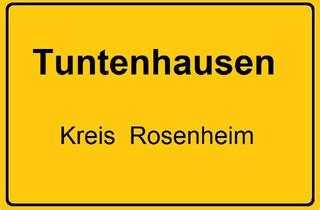 Gewerbeimmobilie kaufen in 83104 Tuntenhausen, Ideal für Landwirte oder Kachelofenbesitzer!Gemeinde Tuntenhausen