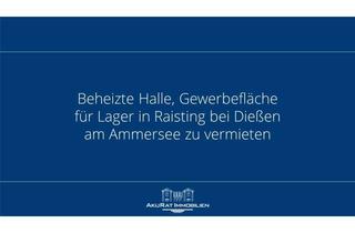 Gewerbeimmobilie mieten in 86911 Dießen, Beheizte Halle, Gewerbefläche für Lager in Raisting bei Dießen am Ammersee zu vermieten