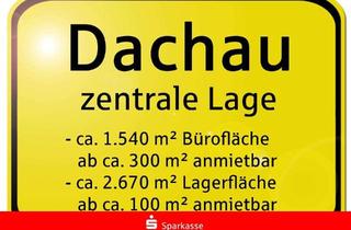 Immobilie mieten in Theodor-Heuss-Straße, 85221 Dachau, Ihr neuer Firmensitz in zentraler Lage
