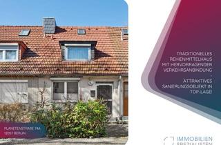 Haus kaufen in Planetenstraße 74a, 12057 Neukölln, REIHENMITTELHAUS MIT HERVORRAGENDER VERKEHRSANBINDUNG - ATTRAKTIVES SANIERUNGSOBJEKT IN TOP-LAGE!