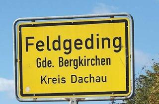 Grundstück zu kaufen in 85232 Bergkirchen, Für Privat, Kapitalanleger oder Projektentwickler – Grundstück in Bergkirchen/OT Feldgeding