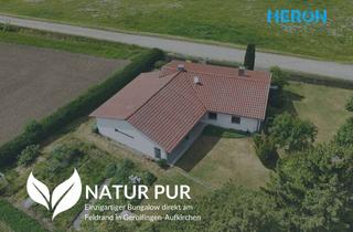 Haus kaufen in 91726 Gerolfingen, NATUR PUR – Einzigartiger Bungalow direkt am Feldrand in Gerolfingen-Aufkirchen