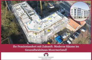Praxen mieten in 26802 Moormerland, Ihr Praxisstandort mit Zukunft: Moderne Räume im Gesundheidshuus Moormerland!