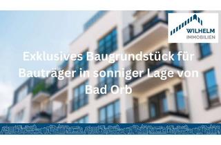 Grundstück zu kaufen in 63619 Bad Orb, Exklusives Baugrundstück für Bauträger in sonniger Lage von Bad Orb
