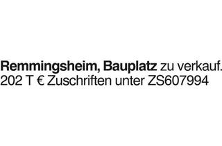 Grundstück zu kaufen in 72149 Neustetten, Remmingsheim, Bauplatz zu verk.