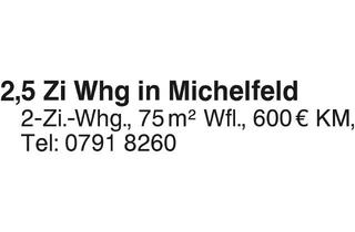 Wohnung mieten in 74545 Michelfeld, 2,5 Zi Whg in Michelfeld
