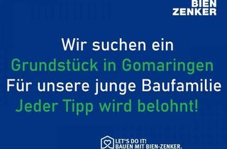 Grundstück zu kaufen in Bahnhof Str, 72810 Gomaringen, Grundstück gesucht in Gomaringen