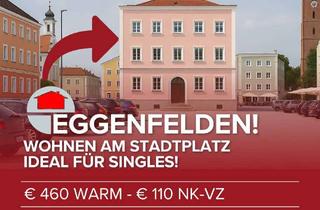 Wohnung mieten in 84307 Eggenfelden, Eggenfelden! Wohnen am Stadtplatz – Ideal für Singles!