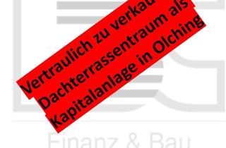 Wohnung kaufen in 82140 Olching, FBC - Secret Sales - Dachterrassentraum als Kapitalanlage - 3-Zimmer-Wohnung (1. OG) mit TG
