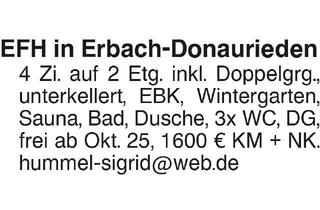 Haus mieten in 89155 Erbach, EFH in Erbach-Donaurieden