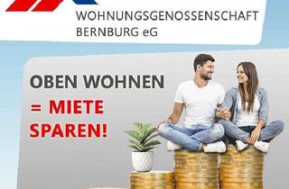 Wohnung mieten in Albert-Schweitzer-Ring, 06406 Bernburg, Oben Wohnen = Miete Sparen!