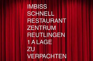 Gastronomiebetrieb mieten in 72764 Reutlingen, Imbiss / Schnell Restaurant mit 2 Wohnungen