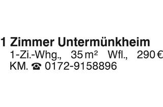 Wohnung mieten in 74547 Untermünkheim, 1 Zimmer Untermünkheim