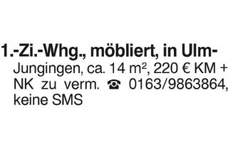 Wohnung mieten in 89081 Ulm, 1-Zi.Whg. in Ulm-Jungingen