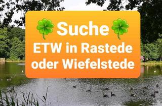 Wohnung kaufen in 26180 Rastede, Rastede - Eigentumswohnung in Rastede oder Wiefelstede