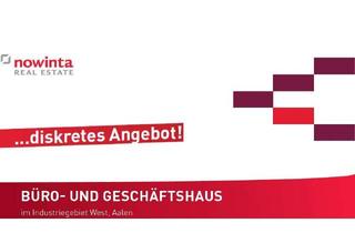 Gewerbeimmobilie kaufen in 73431 Aalen, Büro- und Geschäftshaus im Industriegebiet West, Aalen