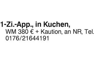 Wohnung mieten in 73329 Kuchen, Kleines möbliertes Zimmer
