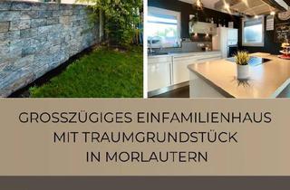 Einfamilienhaus kaufen in 67659 Kaiserslautern, Kaiserslautern - GROSSZÜGIGES EINFAMILIENHAUS MIT TRAUMGRUNDSTÜCK IN MORLAUTERN