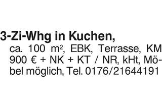 Wohnung mieten in 73329 Kuchen, 3W-Zi. Whg. Kuchen