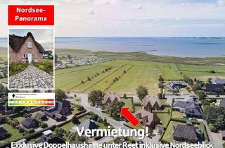Haus mieten in 25813 Husum, Vermietung: NORDSEE-PANORAMA: Exklusive Doppelhaushälfte (Reetdach) inklusive Nordseeblick