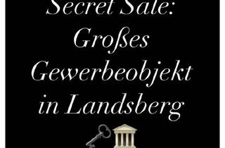 Anlageobjekt in 86899 Landsberg, 9% Rendite! SECRET SALE: Großzügiges Gewerbeobjekt mit Bürobereich, Hallenflächen & Außenflächen