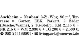 Wohnung mieten in 85609 Aschheim, Aschheim – Neubau