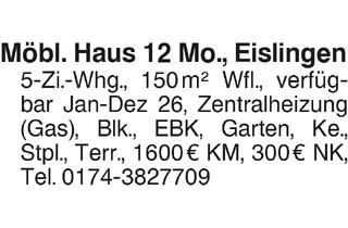 Wohnung mieten in 73054 Eislingen, Möbl.Haus 12 Mo, Eislingen