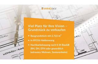 Grundstück zu kaufen in 89356 Haldenwang, Viel Platz für Visionen in Haldenwang
