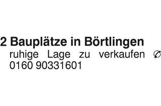 Grundstück zu kaufen in 73104 Börtlingen, 2 Bauplätze