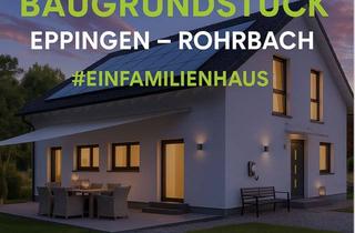 Grundstück zu kaufen in 75031 Eppingen, Exklusives Grundstück in Eppingen-Rohrbach.