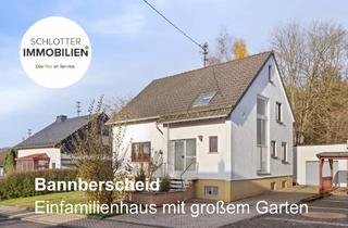 Einfamilienhaus kaufen in 56424 Bannberscheid, Solides Einfamilienhaus mit traumhaftem Grundstück