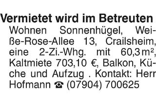 Wohnung mieten in 74564 Crailsheim, Vermietet wird im