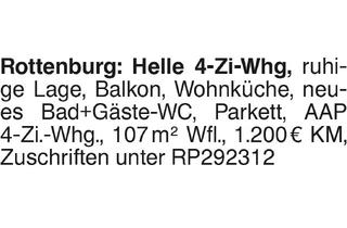 Wohnung mieten in 72108 Rottenburg, Rottenburg: Helle 4-Zi-Whg, ruhige Lage, Balkon, Wohnküche, neues Bad+Gäste-WC, Parkett, AAP