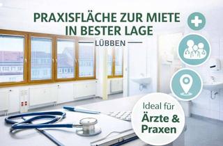 Gewerbeimmobilie mieten in 15907 Lübben, Ihre neuen Praxisräume in zentraler Lage von Lübben (Spreewald)!