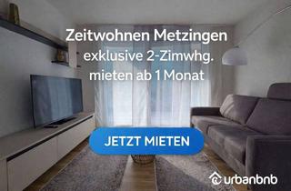 Immobilie mieten in Helferstr., 72555 Metzingen, 2-Zimmerwohnung mit Wlan, TV, Küche, Dusche/WC, Waschmaschine, Trockner, Terrasse, Garten