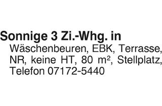 Wohnung mieten in 73116 Wäschenbeuren, Sonnige 3 Zi.-Whg. in Wäschenbeuren