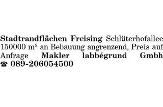 Immobilie kaufen in 85354 Freising, Stadtrandflächen Freising Schlüterhofallee 150000 m²