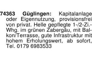 Wohnung kaufen in 74363 Güglingen, 74363 Güglingen: Kapitalanlage oder Eigennutzung, provisionsfrei