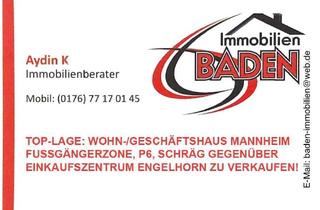 Haus kaufen in 68161 Innenstadt, 1 AA LAGE: WOHN-/GESCHÄFTSHAUS MANNHEIM FUSSGÄNGERZONE, P6, SCHRÄG GEGENÜBER ENGELHORN ZU VERKAUFEN"