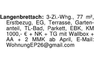 Wohnung mieten in 74243 Langenbrettach, Langenbrettach: 3-Zi.-Whg., 77 m², Erstbezug, EG, Terrasse, Gart