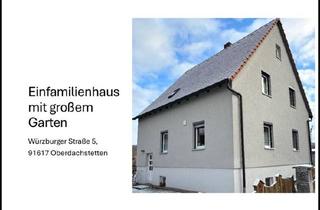 Einfamilienhaus kaufen in 91617 Oberdachstetten, Oberdachstetten - Einfamilienhaus mit großem Garten