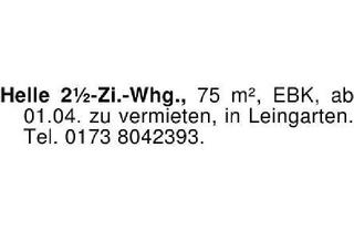 Wohnung mieten in 74211 Leingarten, Helle 2 1/2-Zi.-Whg., 75 m², EBK, ab 01.04. zu vermieten, in Lei