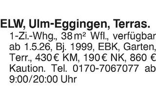 Wohnung mieten in 89079 Ulm, ELW, Ulm-Eggingen, Terras.