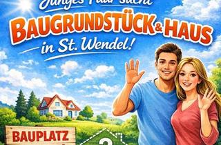 Wohnung mieten in Bahnhofstraße 13, 66606 St. Wendel, Gesucht: Baugrundstück oder Haus in St. Wendel