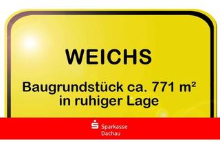 Grundstück zu kaufen in 85258 Weichs, Einmalige Chance für Ihr Traumhaus!