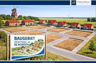 Immobilie kaufen in 26506 Norden, Begehrte Baugrundstücke in attraktivem Neubaugebiet