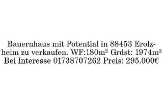 Bauernhaus kaufen in 88453 Erolzheim, Bauernhaus mit Potential